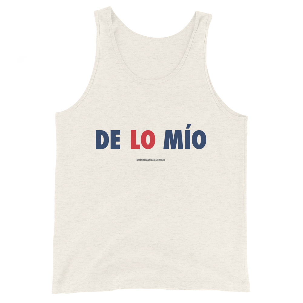 De Lo Mio Tank Top  - 2020 - DominicanGirlfriend.com - Frases Dominicanas - República Dominicana Lifestyle Graphic T-Shirts Streetwear & Accessories - New York - Bronx - Washington Heights - Miami - Florida - Boca Chica - USA - Dominican Clothing