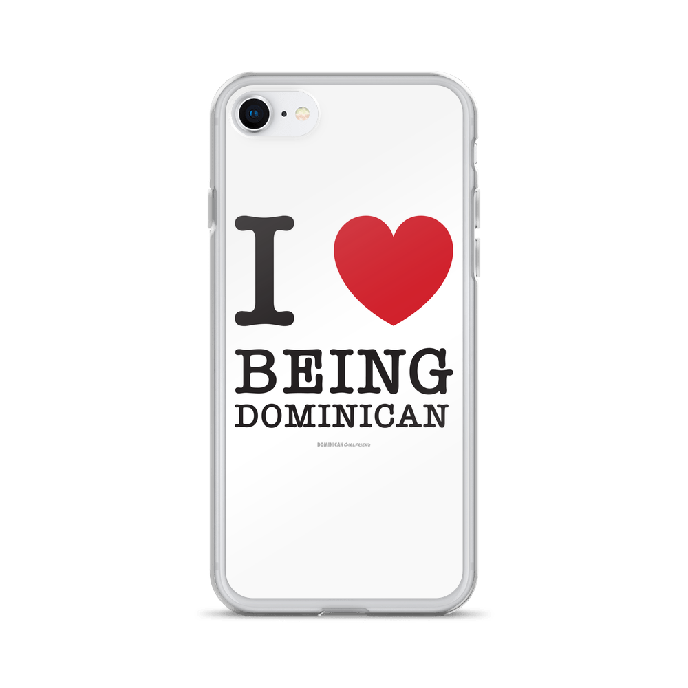 I Love Being Dominican iPhone Case - 2020 - DominicanGirlfriend.com - Frases Dominicanas - República Dominicana Lifestyle Graphic T-Shirts Streetwear & Accessories - New York - Bronx - Washington Heights - Miami - Florida - Boca Chica - USA - Dominican Clothing