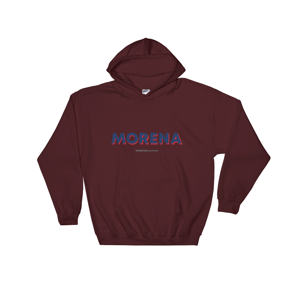 Morena Hoodie  - 2020 - DominicanGirlfriend.com - Frases Dominicanas - República Dominicana Lifestyle Graphic T-Shirts Streetwear & Accessories - New York - Bronx - Washington Heights - Miami - Florida - Boca Chica - USA - Dominican Clothing