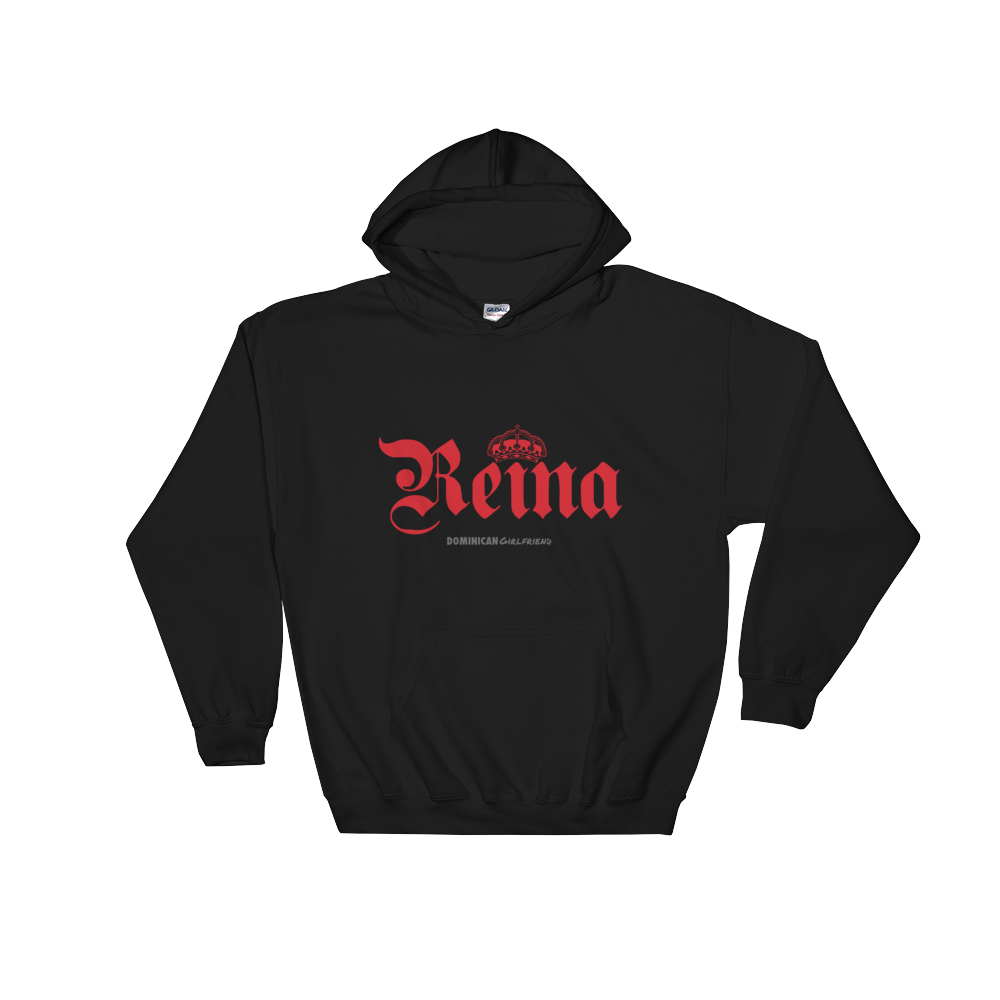 Reina Hoodie  - 2020 - DominicanGirlfriend.com - Frases Dominicanas - República Dominicana Lifestyle Graphic T-Shirts Streetwear & Accessories - New York - Bronx - Washington Heights - Miami - Florida - Boca Chica - USA - Dominican Clothing