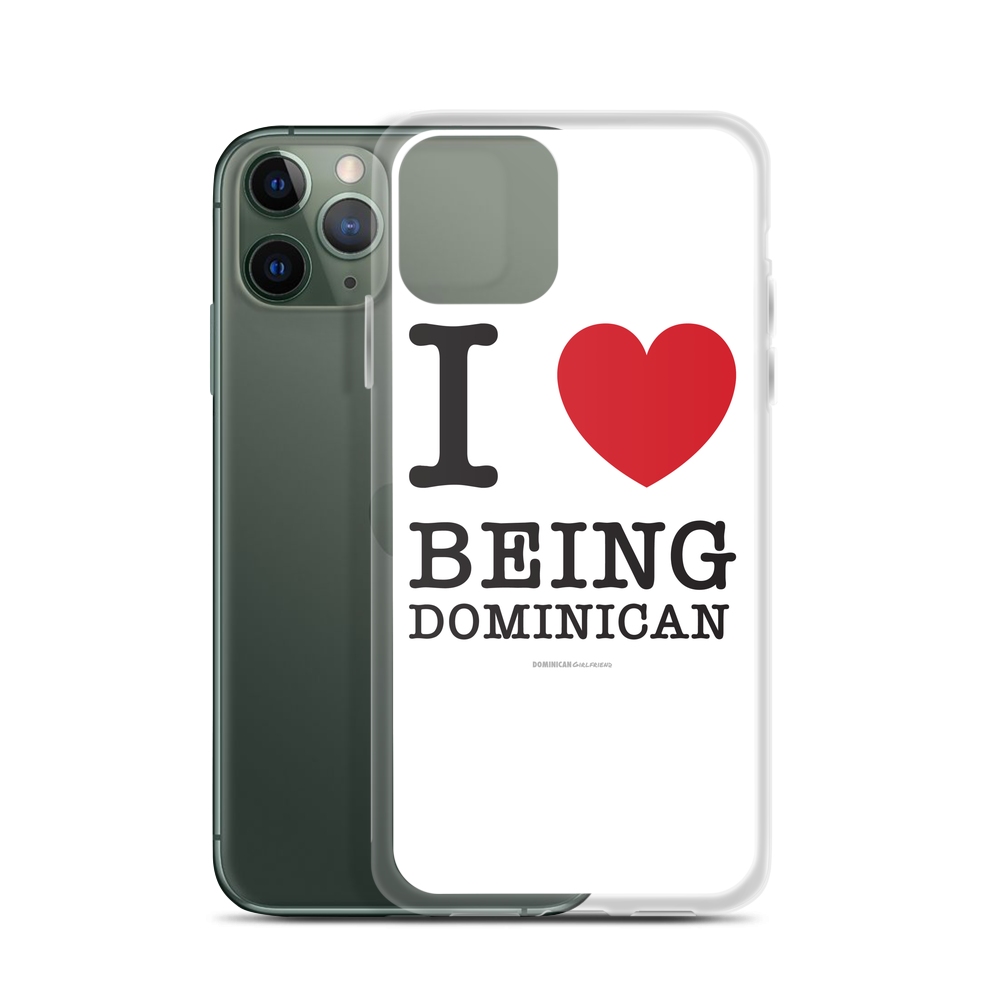 I Love Being Dominican iPhone Case - 2020 - DominicanGirlfriend.com - Frases Dominicanas - República Dominicana Lifestyle Graphic T-Shirts Streetwear & Accessories - New York - Bronx - Washington Heights - Miami - Florida - Boca Chica - USA - Dominican Clothing
