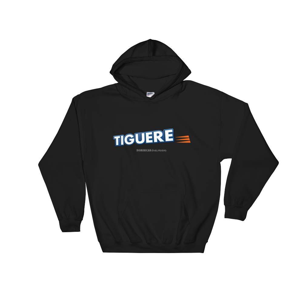 Tiguere Hoodie  - 2020 - DominicanGirlfriend.com - Frases Dominicanas - República Dominicana Lifestyle Graphic T-Shirts Streetwear & Accessories - New York - Bronx - Washington Heights - Miami - Florida - Boca Chica - USA - Dominican Clothing