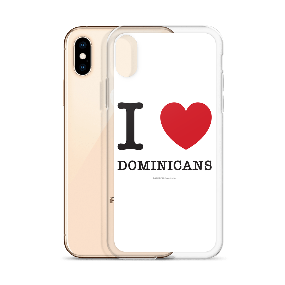 I Love Dominicans iPhone Case - 2020 - DominicanGirlfriend.com - Frases Dominicanas - República Dominicana Lifestyle Graphic T-Shirts Streetwear & Accessories - New York - Bronx - Washington Heights - Miami - Florida - Boca Chica - USA - Dominican Clothing