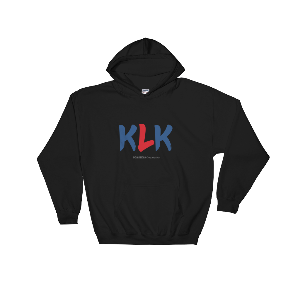 KLK Unisex Hoodie  - 2020 - DominicanGirlfriend.com - Frases Dominicanas - República Dominicana Lifestyle Graphic T-Shirts Streetwear & Accessories - New York - Bronx - Washington Heights - Miami - Florida - Boca Chica - USA - Dominican Clothing