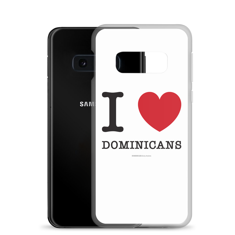 I Love Dominicans Samsung Case - 2020 - DominicanGirlfriend.com - Frases Dominicanas - República Dominicana Lifestyle Graphic T-Shirts Streetwear & Accessories - New York - Bronx - Washington Heights - Miami - Florida - Boca Chica - USA - Dominican Clothing