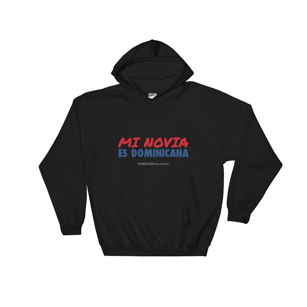 Mi Novia Es Dominicana Hoodie  - 2020 - DominicanGirlfriend.com - Frases Dominicanas - República Dominicana Lifestyle Graphic T-Shirts Streetwear & Accessories - New York - Bronx - Washington Heights - Miami - Florida - Boca Chica - USA - Dominican Clothing