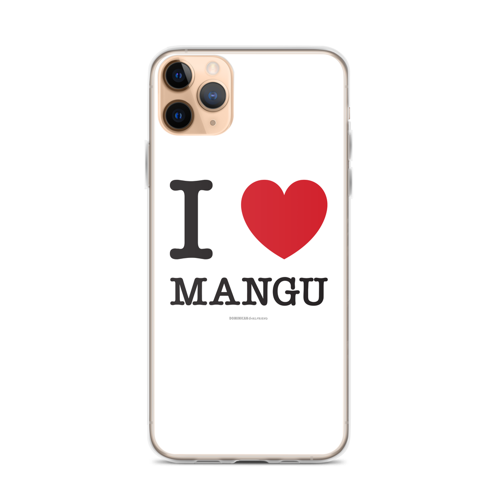 I Love Mangu iPhone Case - 2020 - DominicanGirlfriend.com - Frases Dominicanas - República Dominicana Lifestyle Graphic T-Shirts Streetwear & Accessories - New York - Bronx - Washington Heights - Miami - Florida - Boca Chica - USA - Dominican Clothing