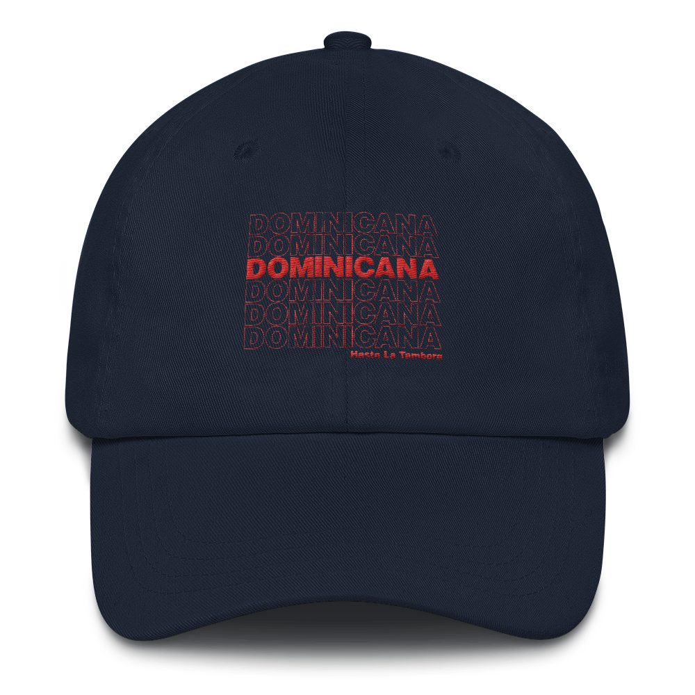 Dominicana Hasta La Tambora Dad hat  - 2020 - DominicanGirlfriend.com - Frases Dominicanas - República Dominicana Lifestyle Graphic T-Shirts Streetwear & Accessories - New York - Bronx - Washington Heights - Miami - Florida - Boca Chica - USA - Dominican Clothing