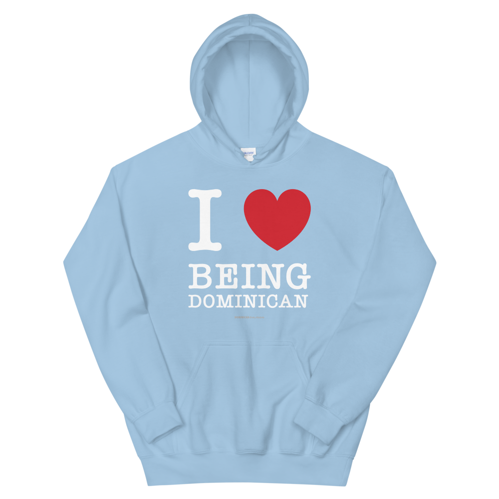 I Love Being Dominican Unisex Hoodie - 2020 - DominicanGirlfriend.com - Frases Dominicanas - República Dominicana Lifestyle Graphic T-Shirts Streetwear & Accessories - New York - Bronx - Washington Heights - Miami - Florida - Boca Chica - USA - Dominican Clothing