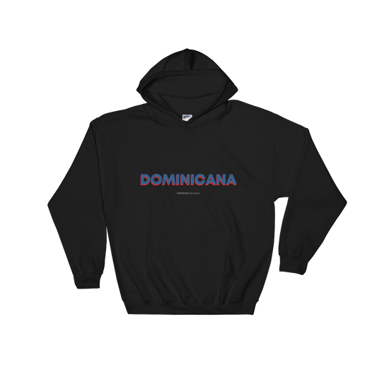Dominicana Hoodie  - 2020 - DominicanGirlfriend.com - Frases Dominicanas - República Dominicana Lifestyle Graphic T-Shirts Streetwear & Accessories - New York - Bronx - Washington Heights - Miami - Florida - Boca Chica - USA - Dominican Clothing