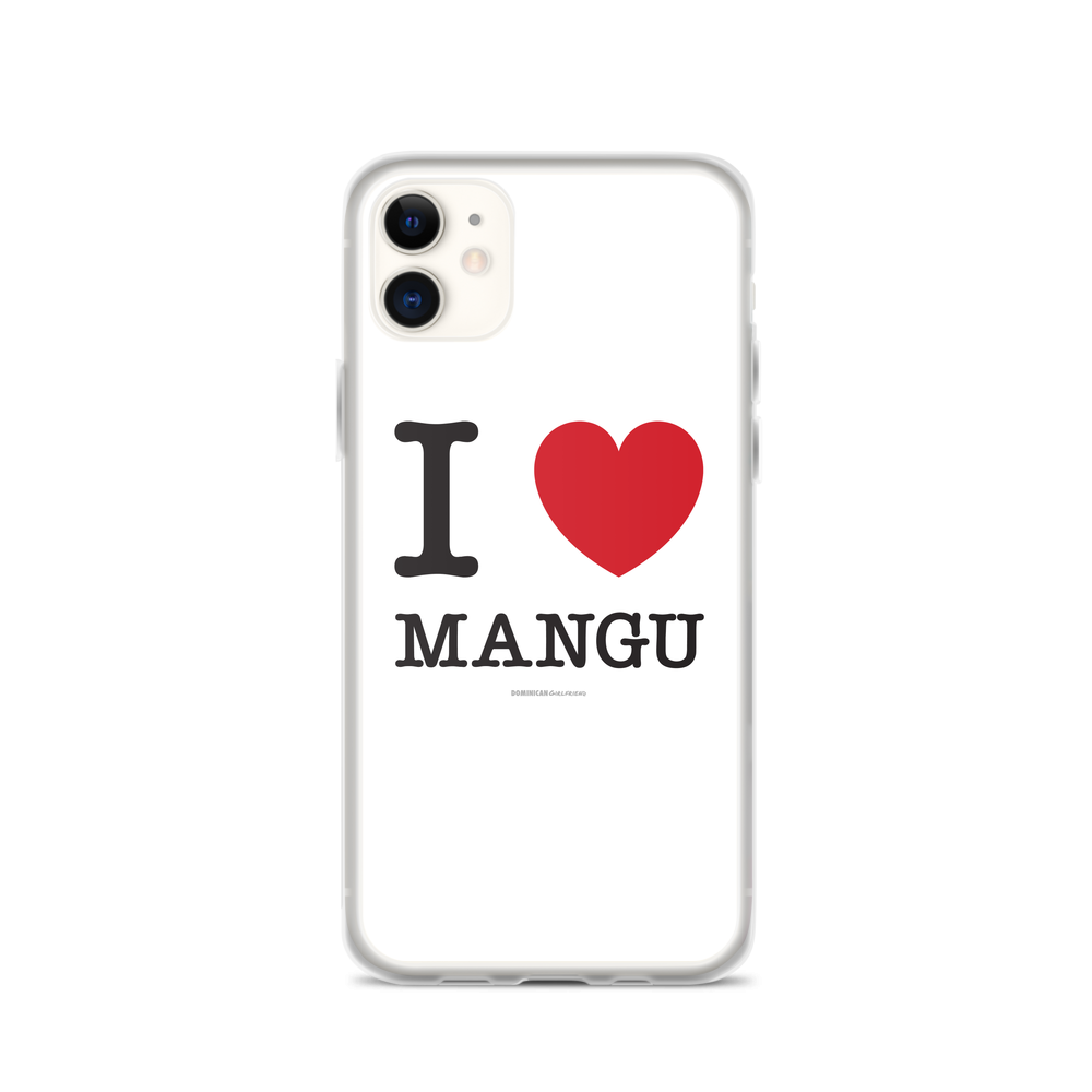 I Love Mangu iPhone Case - 2020 - DominicanGirlfriend.com - Frases Dominicanas - República Dominicana Lifestyle Graphic T-Shirts Streetwear & Accessories - New York - Bronx - Washington Heights - Miami - Florida - Boca Chica - USA - Dominican Clothing