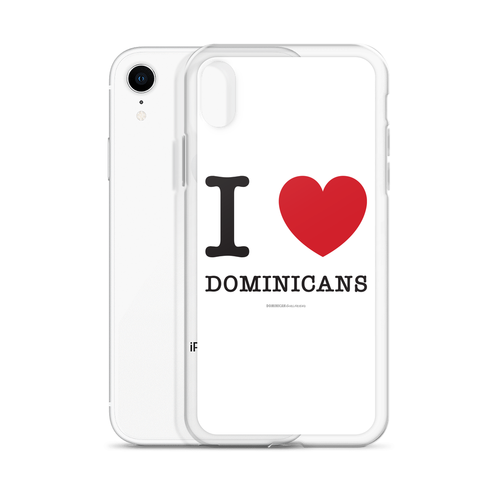 I Love Dominicans iPhone Case - 2020 - DominicanGirlfriend.com - Frases Dominicanas - República Dominicana Lifestyle Graphic T-Shirts Streetwear & Accessories - New York - Bronx - Washington Heights - Miami - Florida - Boca Chica - USA - Dominican Clothing