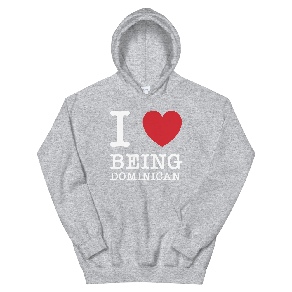 I Love Being Dominican Unisex Hoodie - 2020 - DominicanGirlfriend.com - Frases Dominicanas - República Dominicana Lifestyle Graphic T-Shirts Streetwear & Accessories - New York - Bronx - Washington Heights - Miami - Florida - Boca Chica - USA - Dominican Clothing