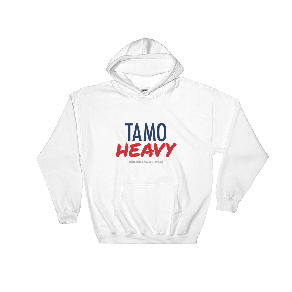 Tamo Heavy Unisex Hoodie - 2020 - DominicanGirlfriend.com - Frases Dominicanas - República Dominicana Lifestyle Graphic T-Shirts Streetwear & Accessories - New York - Bronx - Washington Heights - Miami - Florida - Boca Chica - USA - Dominican Clothing