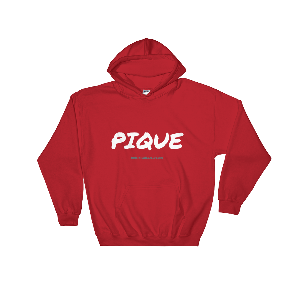 PIQUE Unisex Hoodie  - 2020 - DominicanGirlfriend.com - Frases Dominicanas - República Dominicana Lifestyle Graphic T-Shirts Streetwear & Accessories - New York - Bronx - Washington Heights - Miami - Florida - Boca Chica - USA - Dominican Clothing