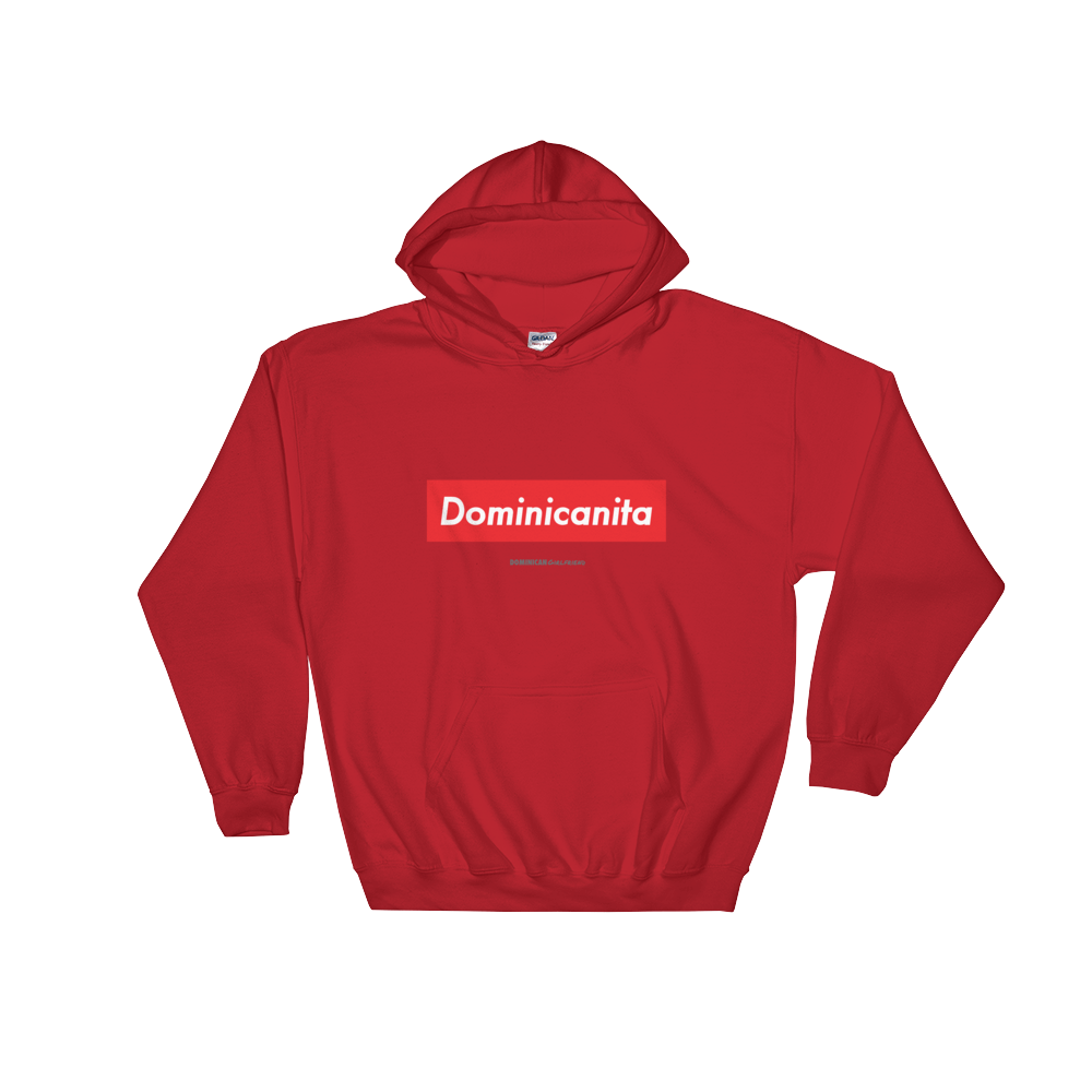 Dominicanita Hoodie  - 2020 - DominicanGirlfriend.com - Frases Dominicanas - República Dominicana Lifestyle Graphic T-Shirts Streetwear & Accessories - New York - Bronx - Washington Heights - Miami - Florida - Boca Chica - USA - Dominican Clothing