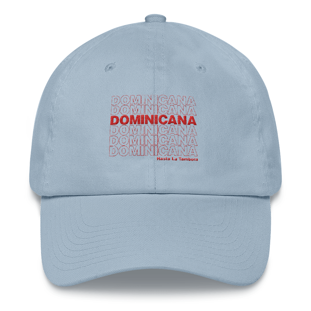 Dominicana Hasta La Tambora Dad hat  - 2020 - DominicanGirlfriend.com - Frases Dominicanas - República Dominicana Lifestyle Graphic T-Shirts Streetwear & Accessories - New York - Bronx - Washington Heights - Miami - Florida - Boca Chica - USA - Dominican Clothing