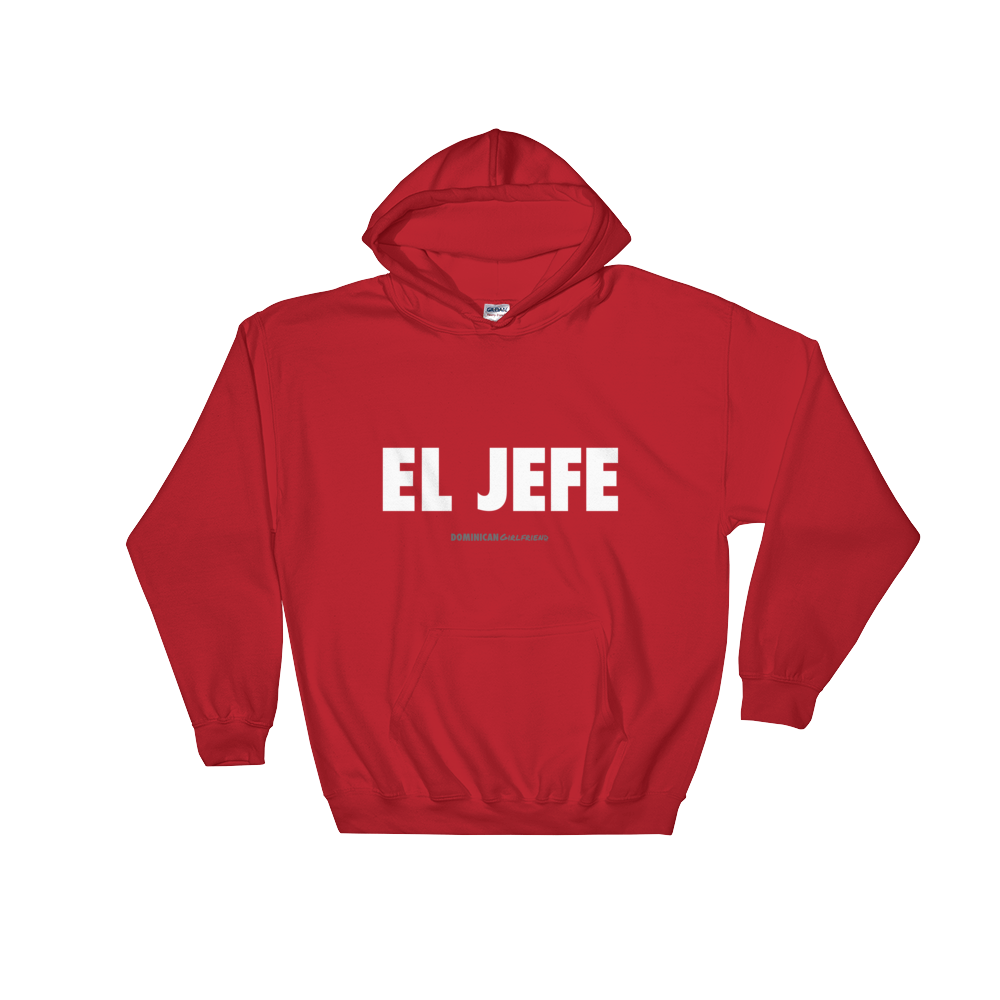 El Jefe Hoodie  - 2020 - DominicanGirlfriend.com - Frases Dominicanas - República Dominicana Lifestyle Graphic T-Shirts Streetwear & Accessories - New York - Bronx - Washington Heights - Miami - Florida - Boca Chica - USA - Dominican Clothing