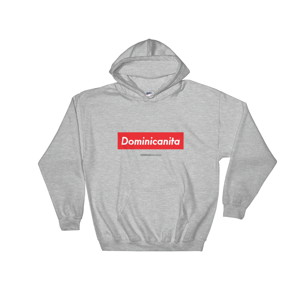 Dominicanita Hoodie  - 2020 - DominicanGirlfriend.com - Frases Dominicanas - República Dominicana Lifestyle Graphic T-Shirts Streetwear & Accessories - New York - Bronx - Washington Heights - Miami - Florida - Boca Chica - USA - Dominican Clothing