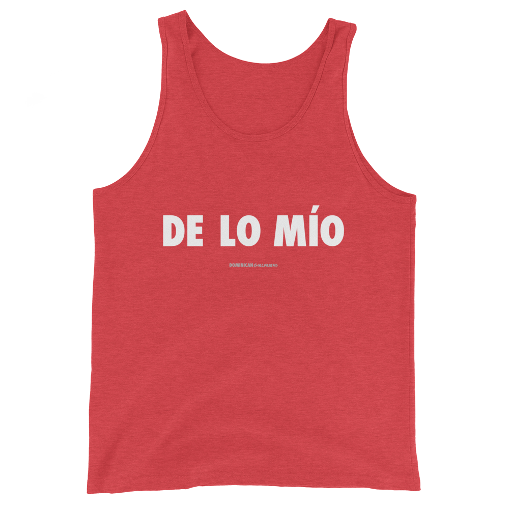 De Lo Mio Tank Top  - 2020 - DominicanGirlfriend.com - Frases Dominicanas - República Dominicana Lifestyle Graphic T-Shirts Streetwear & Accessories - New York - Bronx - Washington Heights - Miami - Florida - Boca Chica - USA - Dominican Clothing
