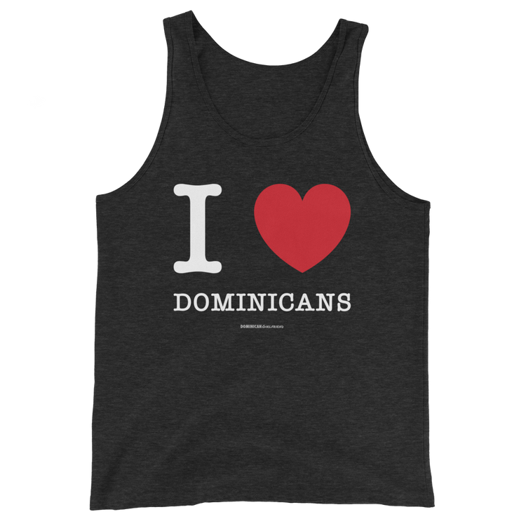 I Love Dominicans Unisex Tank Top - 2020 - DominicanGirlfriend.com - Frases Dominicanas - República Dominicana Lifestyle Graphic T-Shirts Streetwear & Accessories - New York - Bronx - Washington Heights - Miami - Florida - Boca Chica - USA - Dominican Clothing