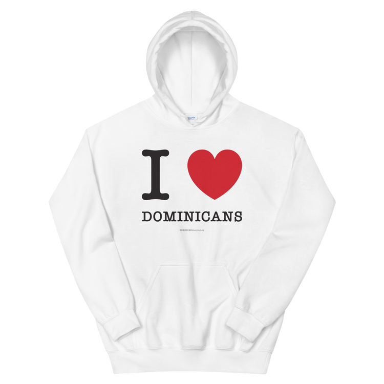 I Love Dominicans Unisex Hoodie - 2020 - DominicanGirlfriend.com - Frases Dominicanas - República Dominicana Lifestyle Graphic T-Shirts Streetwear & Accessories - New York - Bronx - Washington Heights - Miami - Florida - Boca Chica - USA - Dominican Clothing