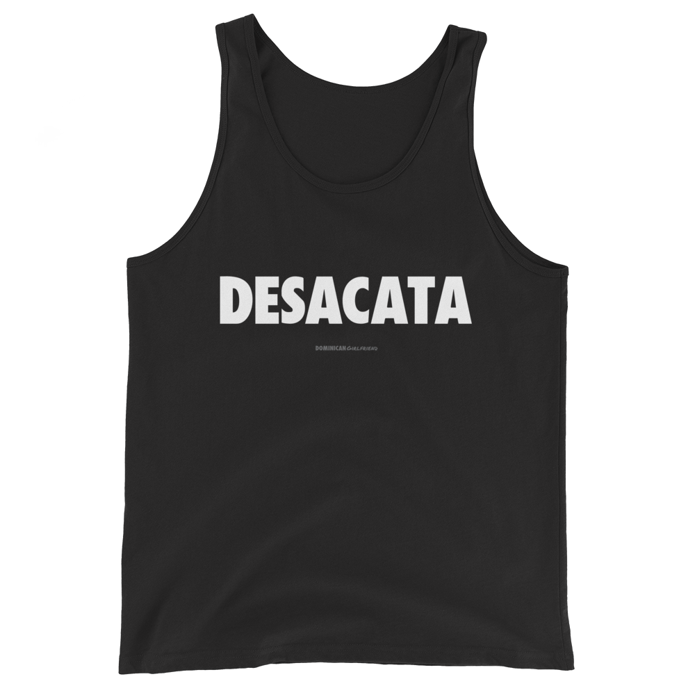 Desacata Tank Top  - 2020 - DominicanGirlfriend.com - Frases Dominicanas - República Dominicana Lifestyle Graphic T-Shirts Streetwear & Accessories - New York - Bronx - Washington Heights - Miami - Florida - Boca Chica - USA - Dominican Clothing