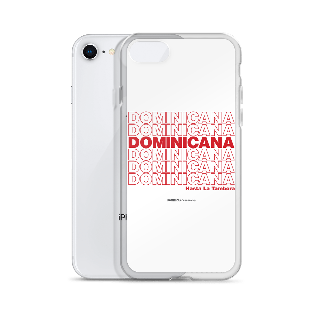 Dominicana Hasta La Tambora iPhone Case - 2020 - DominicanGirlfriend.com - Frases Dominicanas - República Dominicana Lifestyle Graphic T-Shirts Streetwear & Accessories - New York - Bronx - Washington Heights - Miami - Florida - Boca Chica - USA - Dominican Clothing
