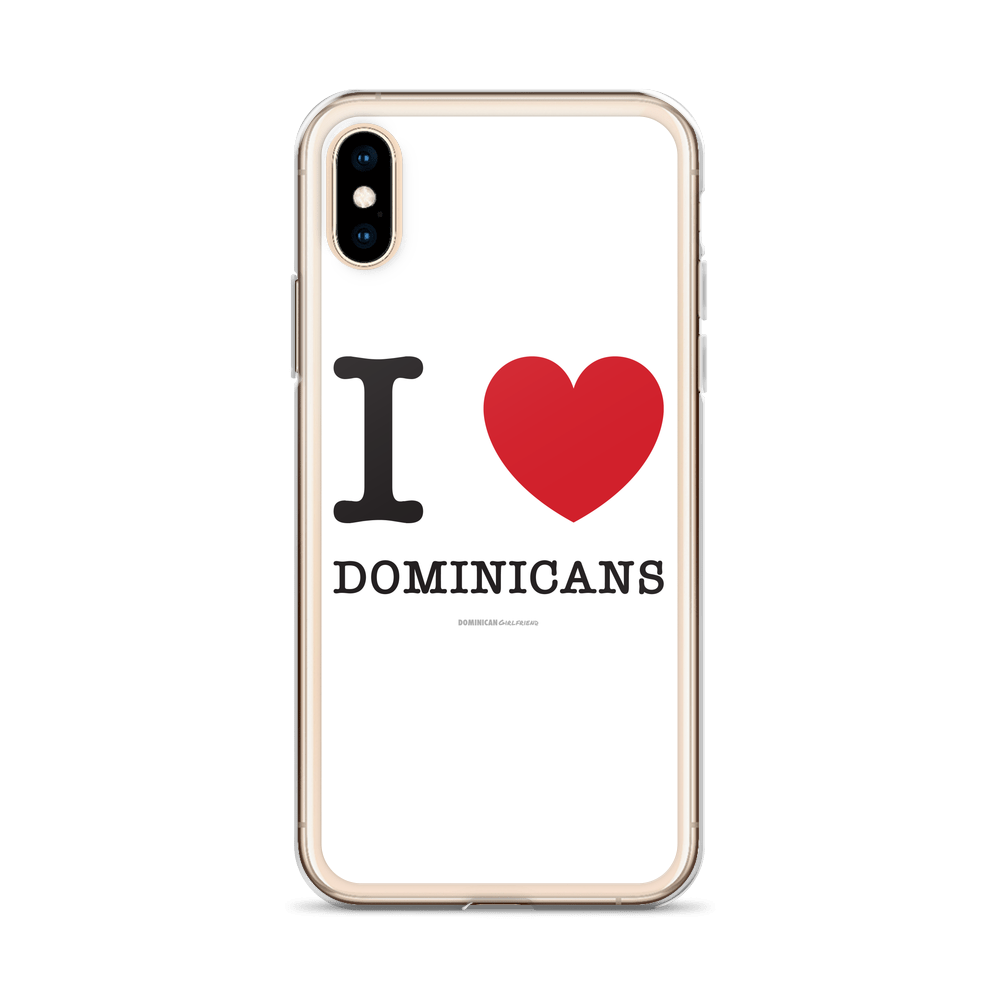 I Love Dominicans iPhone Case - 2020 - DominicanGirlfriend.com - Frases Dominicanas - República Dominicana Lifestyle Graphic T-Shirts Streetwear & Accessories - New York - Bronx - Washington Heights - Miami - Florida - Boca Chica - USA - Dominican Clothing