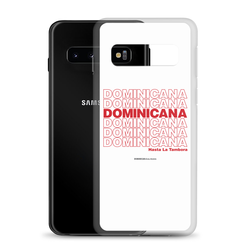 Dominicana Hasta La Tambora Samsung Case - 2020 - DominicanGirlfriend.com - Frases Dominicanas - República Dominicana Lifestyle Graphic T-Shirts Streetwear & Accessories - New York - Bronx - Washington Heights - Miami - Florida - Boca Chica - USA - Dominican Clothing