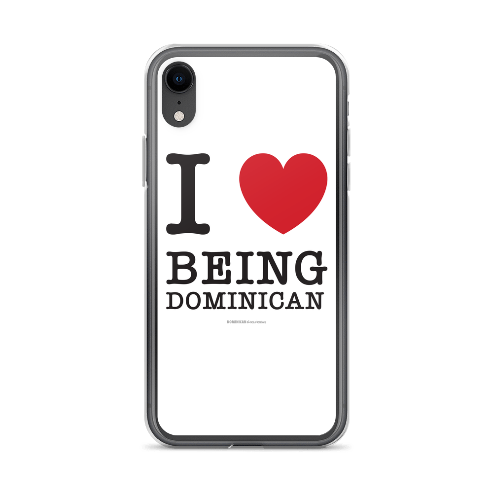 I Love Being Dominican iPhone Case  - 2020 - DominicanGirlfriend.com - Frases Dominicanas - República Dominicana Lifestyle Graphic T-Shirts Streetwear & Accessories - New York - Bronx - Washington Heights - Miami - Florida - Boca Chica - USA - Dominican Clothing
