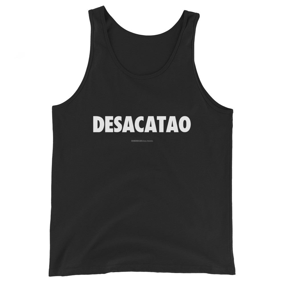 Desacatao Tank Top  - 2020 - DominicanGirlfriend.com - Frases Dominicanas - República Dominicana Lifestyle Graphic T-Shirts Streetwear & Accessories - New York - Bronx - Washington Heights - Miami - Florida - Boca Chica - USA - Dominican Clothing