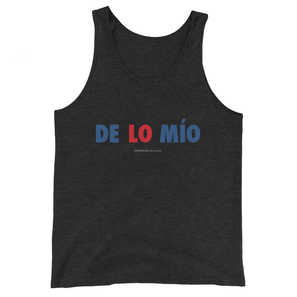 De Lo Mio Tank Top  - 2020 - DominicanGirlfriend.com - Frases Dominicanas - República Dominicana Lifestyle Graphic T-Shirts Streetwear & Accessories - New York - Bronx - Washington Heights - Miami - Florida - Boca Chica - USA - Dominican Clothing