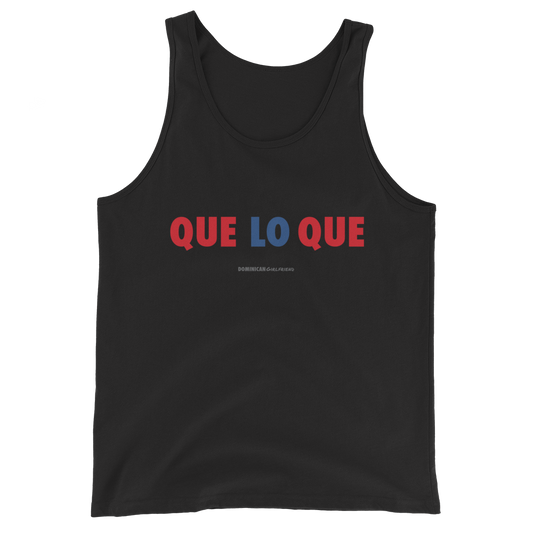Que Lo Que Unisex Tank Top  - 2020 - DominicanGirlfriend.com - Frases Dominicanas - República Dominicana Lifestyle Graphic T-Shirts Streetwear & Accessories - New York - Bronx - Washington Heights - Miami - Florida - Boca Chica - USA - Dominican Clothing