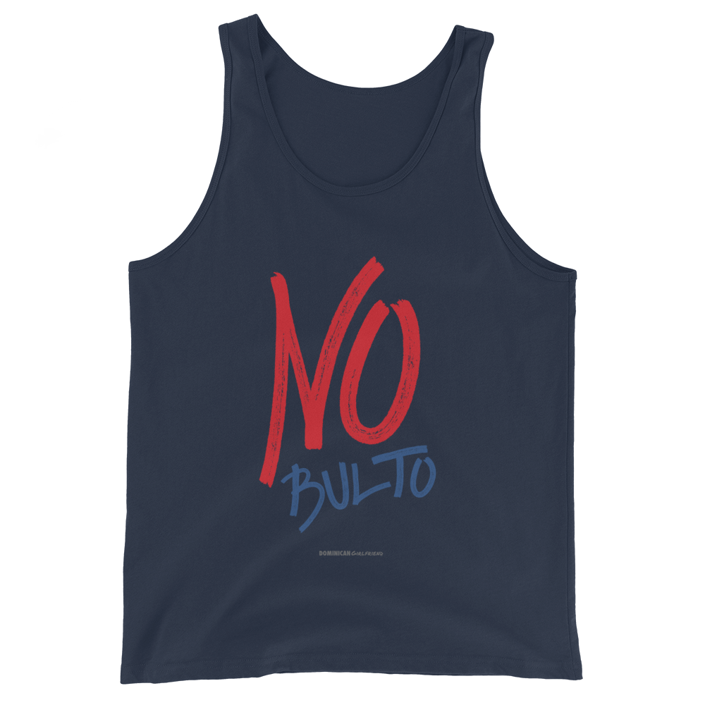 No Bulto Tank Top  - 2020 - DominicanGirlfriend.com - Frases Dominicanas - República Dominicana Lifestyle Graphic T-Shirts Streetwear & Accessories - New York - Bronx - Washington Heights - Miami - Florida - Boca Chica - USA - Dominican Clothing