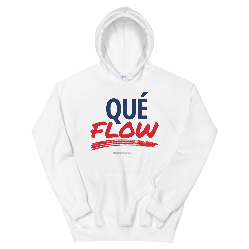 Que Flow Unisex Hoodie  - 2020 - DominicanGirlfriend.com - Frases Dominicanas - República Dominicana Lifestyle Graphic T-Shirts Streetwear & Accessories - New York - Bronx - Washington Heights - Miami - Florida - Boca Chica - USA - Dominican Clothing