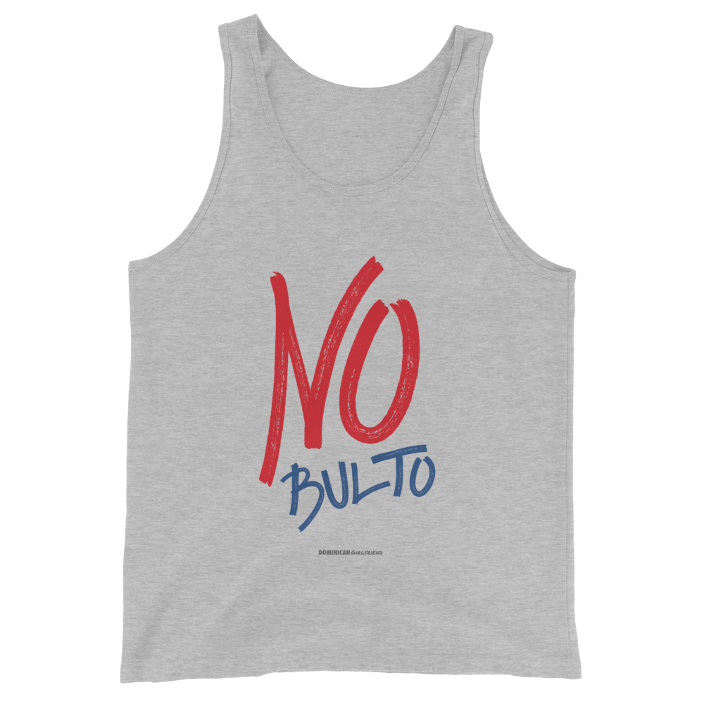 No Bulto Tank Top  - 2020 - DominicanGirlfriend.com - Frases Dominicanas - República Dominicana Lifestyle Graphic T-Shirts Streetwear & Accessories - New York - Bronx - Washington Heights - Miami - Florida - Boca Chica - USA - Dominican Clothing
