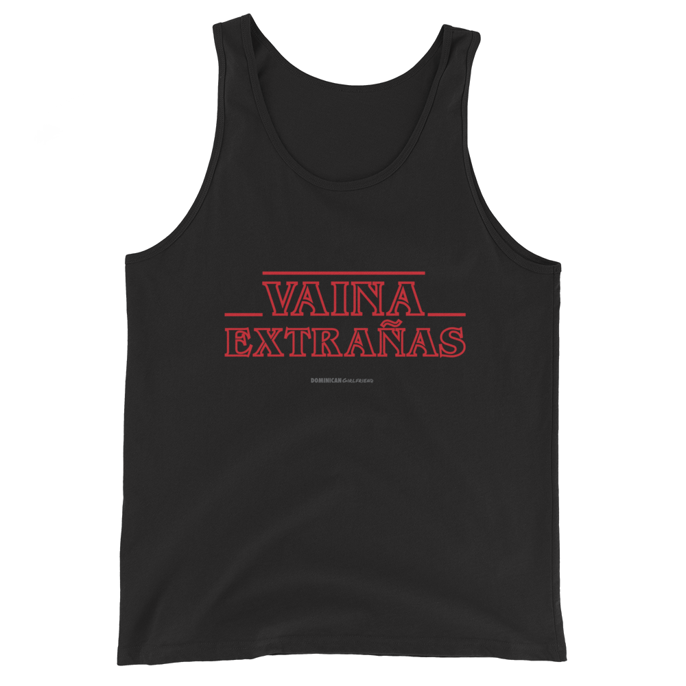 Vaina Extrañas Tank Top  - 2020 - DominicanGirlfriend.com - Frases Dominicanas - República Dominicana Lifestyle Graphic T-Shirts Streetwear & Accessories - New York - Bronx - Washington Heights - Miami - Florida - Boca Chica - USA - Dominican Clothing