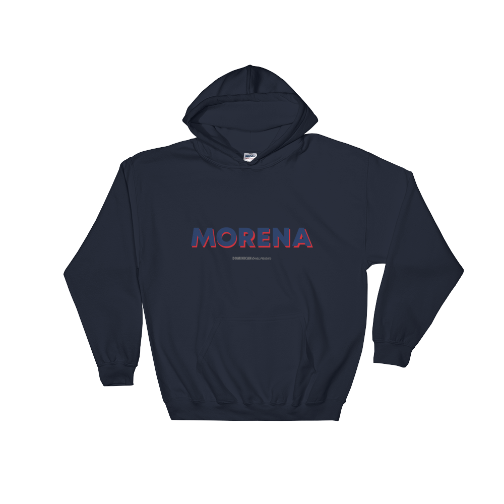 Morena Hoodie - 2020 - DominicanGirlfriend.com - Frases Dominicanas - República Dominicana Lifestyle Graphic T-Shirts Streetwear & Accessories - New York - Bronx - Washington Heights - Miami - Florida - Boca Chica - USA - Dominican Clothing