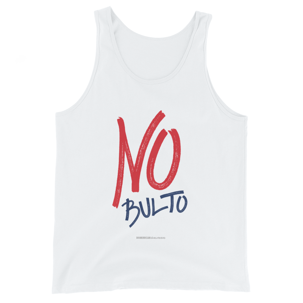 No Bulto Tank Top  - 2020 - DominicanGirlfriend.com - Frases Dominicanas - República Dominicana Lifestyle Graphic T-Shirts Streetwear & Accessories - New York - Bronx - Washington Heights - Miami - Florida - Boca Chica - USA - Dominican Clothing