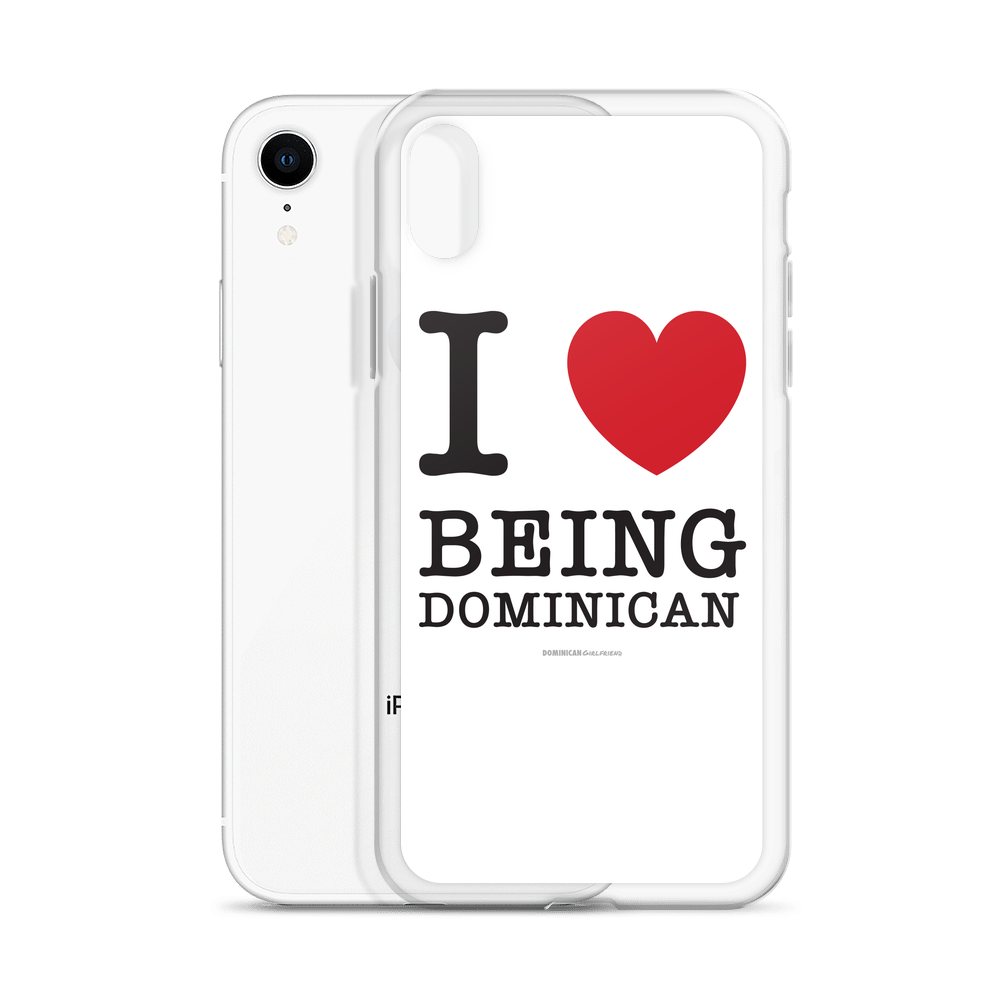 I Love Being Dominican iPhone Case - 2020 - DominicanGirlfriend.com - Frases Dominicanas - República Dominicana Lifestyle Graphic T-Shirts Streetwear & Accessories - New York - Bronx - Washington Heights - Miami - Florida - Boca Chica - USA - Dominican Clothing