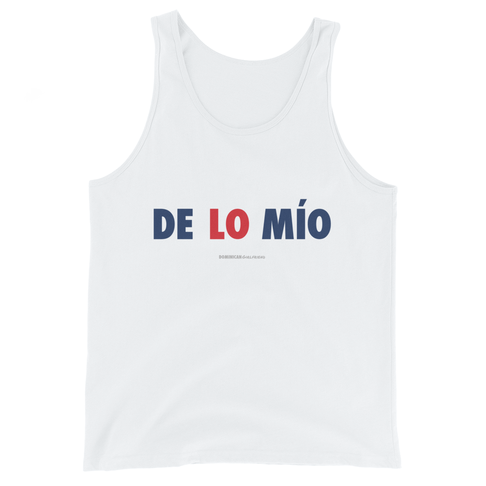 De Lo Mio Tank Top  - 2020 - DominicanGirlfriend.com - Frases Dominicanas - República Dominicana Lifestyle Graphic T-Shirts Streetwear & Accessories - New York - Bronx - Washington Heights - Miami - Florida - Boca Chica - USA - Dominican Clothing