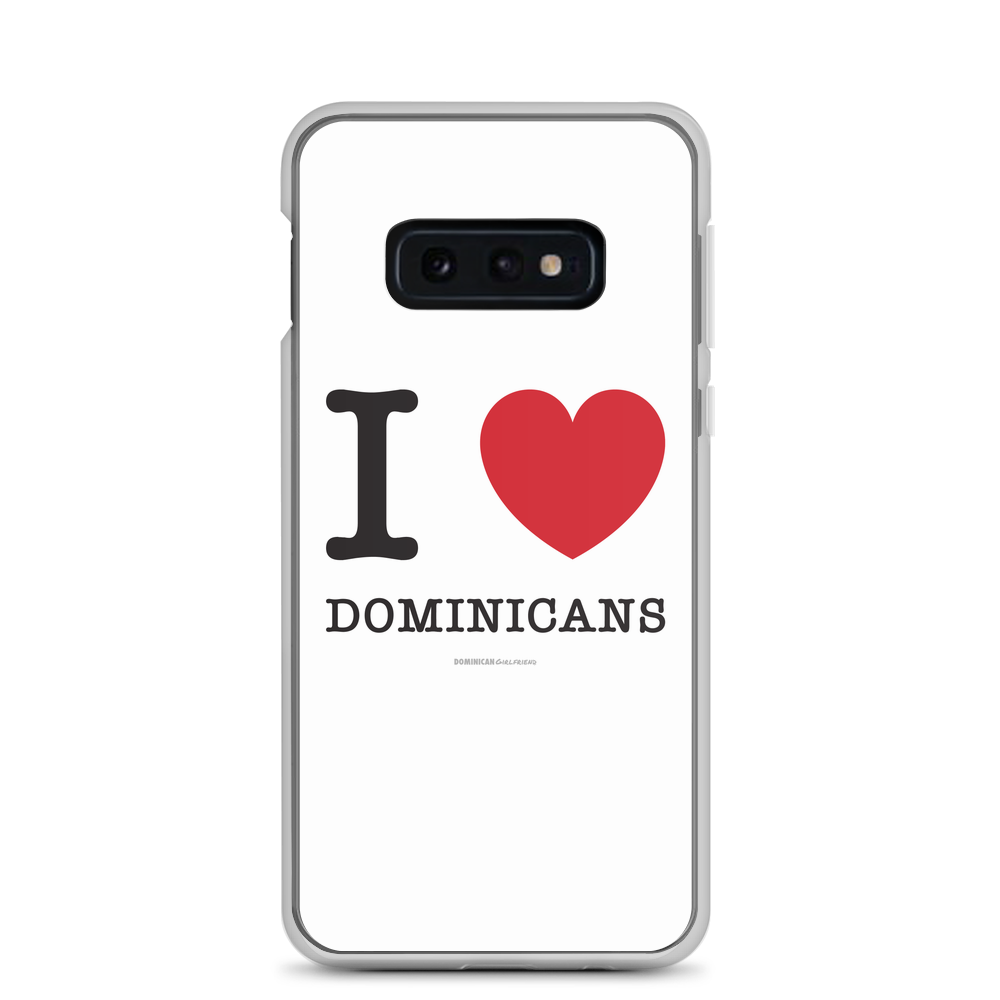I Love Dominicans Samsung Case - 2020 - DominicanGirlfriend.com - Frases Dominicanas - República Dominicana Lifestyle Graphic T-Shirts Streetwear & Accessories - New York - Bronx - Washington Heights - Miami - Florida - Boca Chica - USA - Dominican Clothing