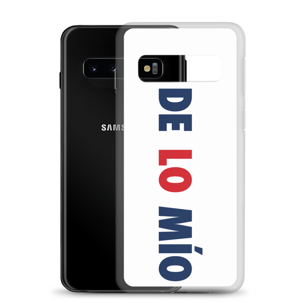 De Lo Mio Samsung Case - 2020 - DominicanGirlfriend.com - Frases Dominicanas - República Dominicana Lifestyle Graphic T-Shirts Streetwear & Accessories - New York - Bronx - Washington Heights - Miami - Florida - Boca Chica - USA - Dominican Clothing