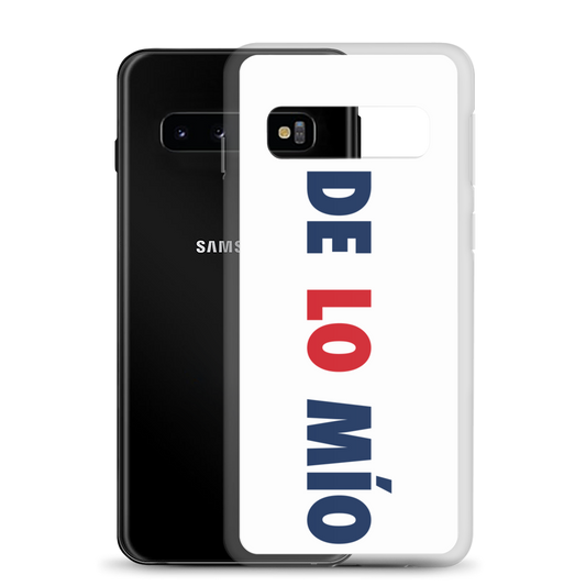 De Lo Mio Samsung Case  - 2020 - DominicanGirlfriend.com - Frases Dominicanas - República Dominicana Lifestyle Graphic T-Shirts Streetwear & Accessories - New York - Bronx - Washington Heights - Miami - Florida - Boca Chica - USA - Dominican Clothing