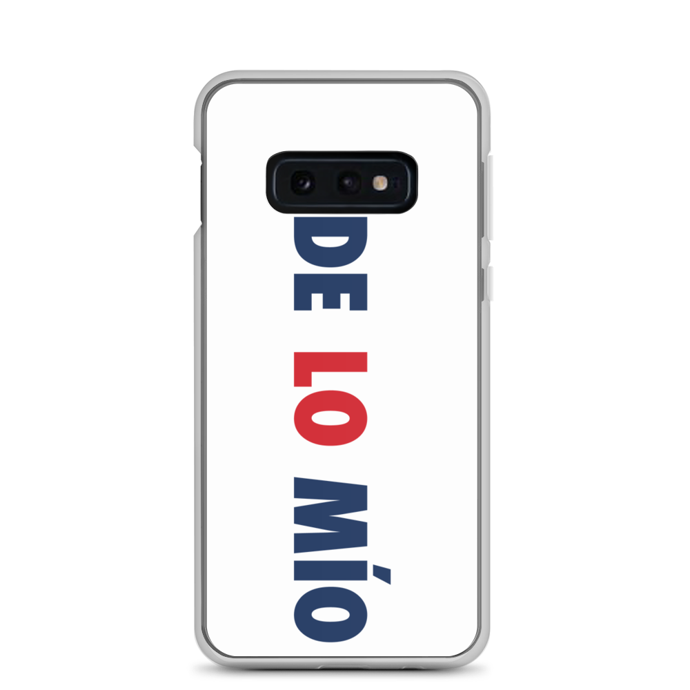 De Lo Mio Samsung Case - 2020 - DominicanGirlfriend.com - Frases Dominicanas - República Dominicana Lifestyle Graphic T-Shirts Streetwear & Accessories - New York - Bronx - Washington Heights - Miami - Florida - Boca Chica - USA - Dominican Clothing