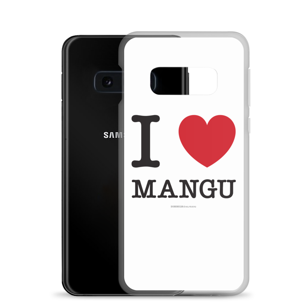 I Love Mangu Samsung Case  - 2020 - DominicanGirlfriend.com - Frases Dominicanas - República Dominicana Lifestyle Graphic T-Shirts Streetwear & Accessories - New York - Bronx - Washington Heights - Miami - Florida - Boca Chica - USA - Dominican Clothing