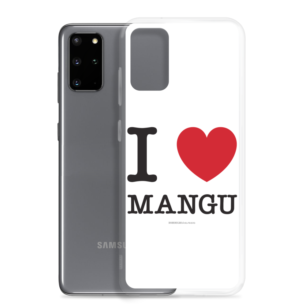 I Love Mangu Samsung Case  - 2020 - DominicanGirlfriend.com - Frases Dominicanas - República Dominicana Lifestyle Graphic T-Shirts Streetwear & Accessories - New York - Bronx - Washington Heights - Miami - Florida - Boca Chica - USA - Dominican Clothing