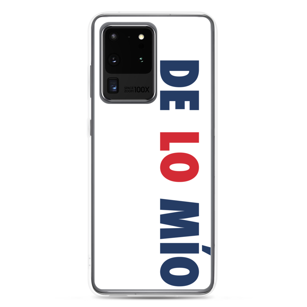 De Lo Mio Samsung Case - 2020 - DominicanGirlfriend.com - Frases Dominicanas - República Dominicana Lifestyle Graphic T-Shirts Streetwear & Accessories - New York - Bronx - Washington Heights - Miami - Florida - Boca Chica - USA - Dominican Clothing