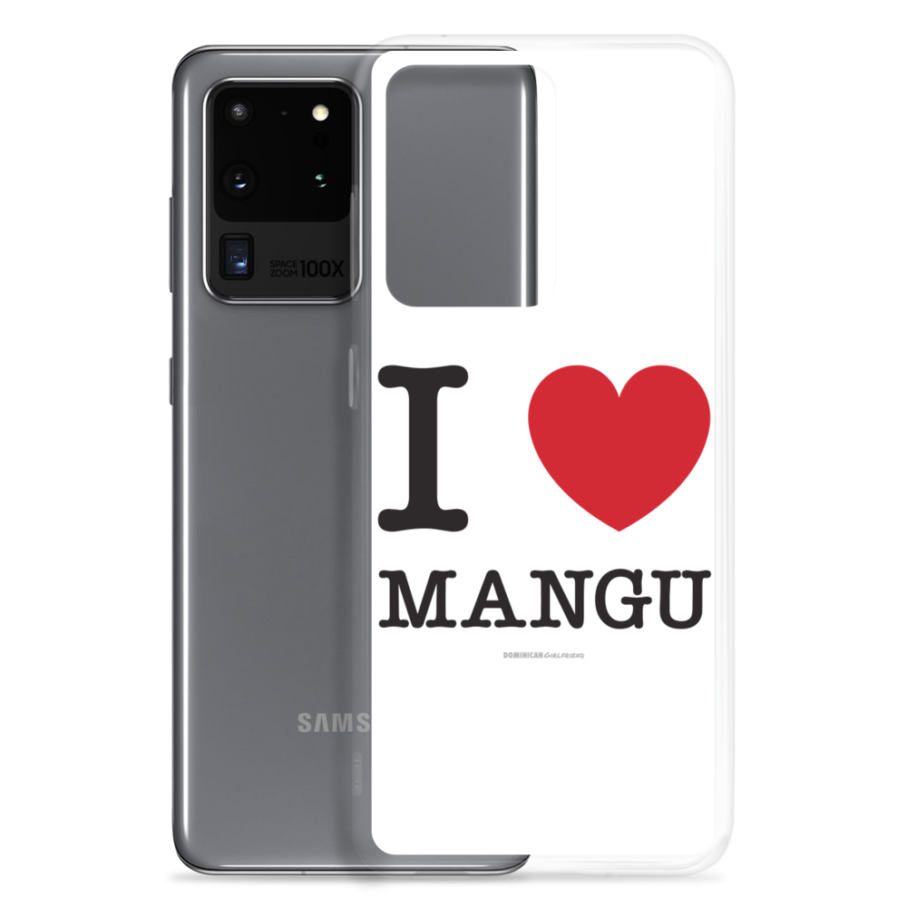 I Love Mangu Samsung Case - 2020 - DominicanGirlfriend.com - Frases Dominicanas - República Dominicana Lifestyle Graphic T-Shirts Streetwear & Accessories - New York - Bronx - Washington Heights - Miami - Florida - Boca Chica - USA - Dominican Clothing
